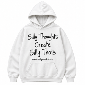SILLY THOTS HOODIE - WHITE