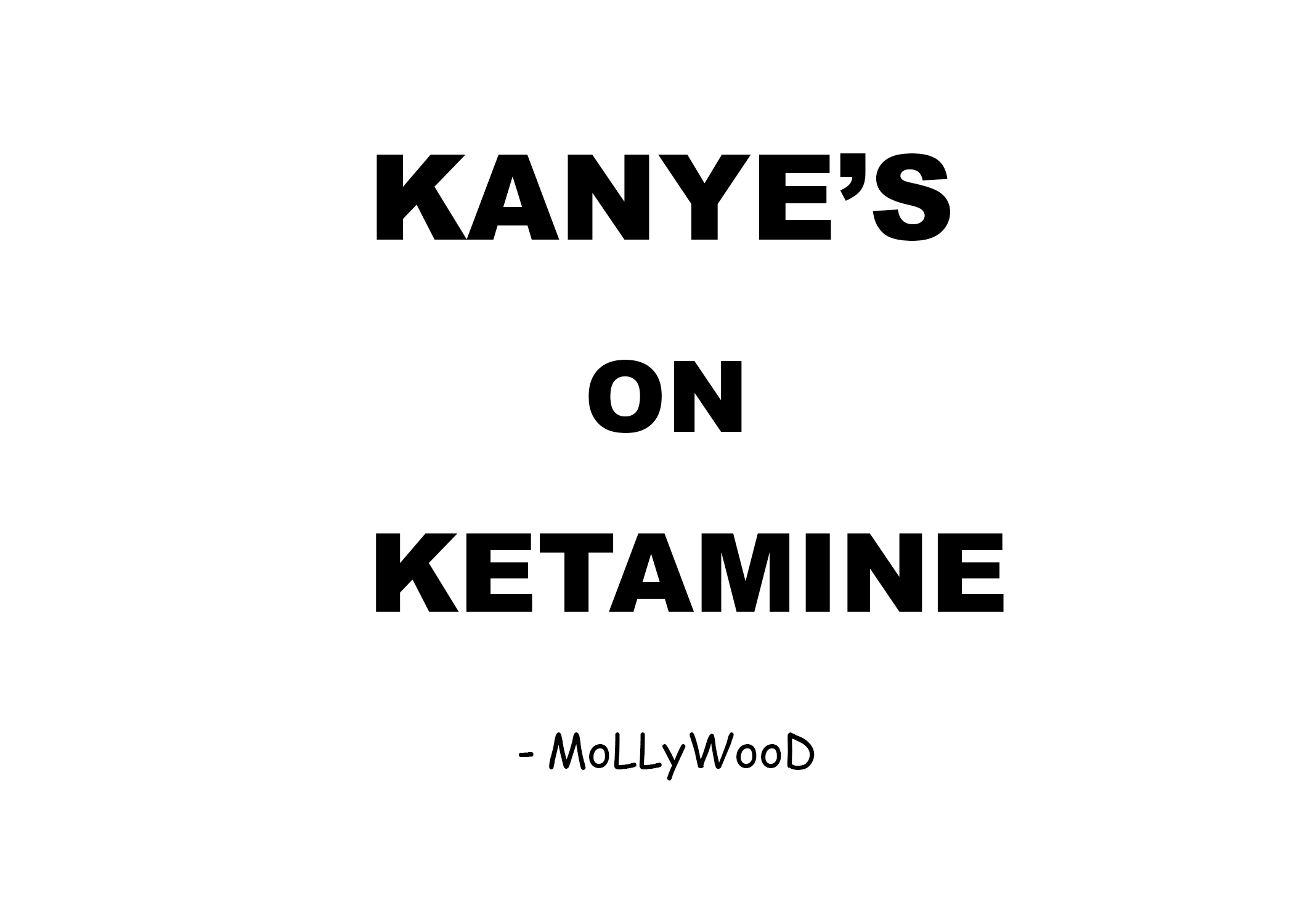 Kanye's on Ketamine T-shirt